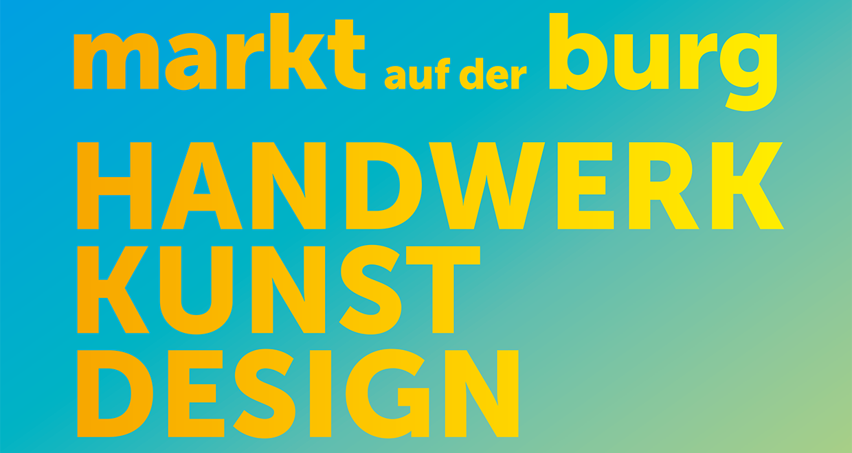 Werbungsposter worauf steht: "Markt auf der Burg: Handwerk, Kunst, Design"